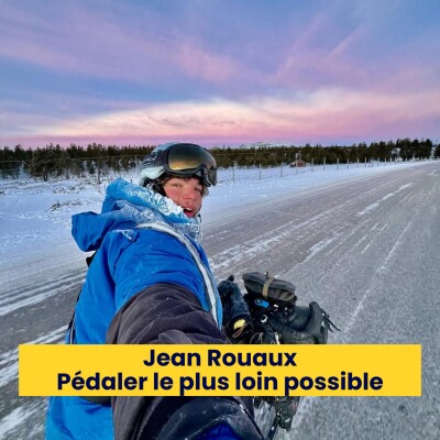 Episode 235 - Jean Registre - Aller au Népal ou au cercle arctique à vélo... cover