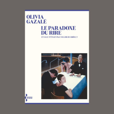 Olivia Gazalé - Le paradoxe du rire : et si ce n'était pas toujours drôle ? cover