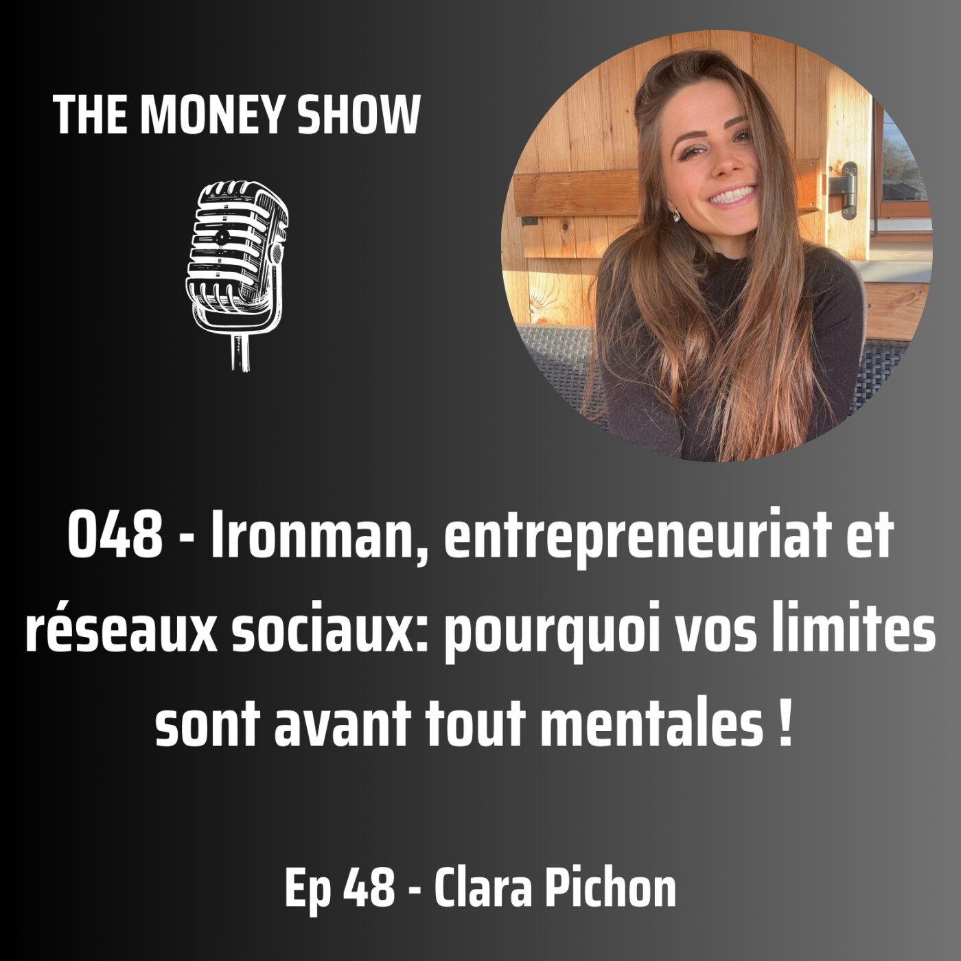048 - Ironman, entrepreneuriat et réseaux sociaux: pourquoi vos limites sont avant tout mentales ! Interview avec Clara Pichon