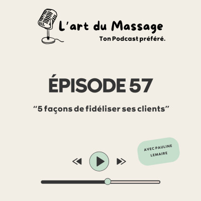 Épisode 54 - 5 façons de fidéliser tes clients. cover