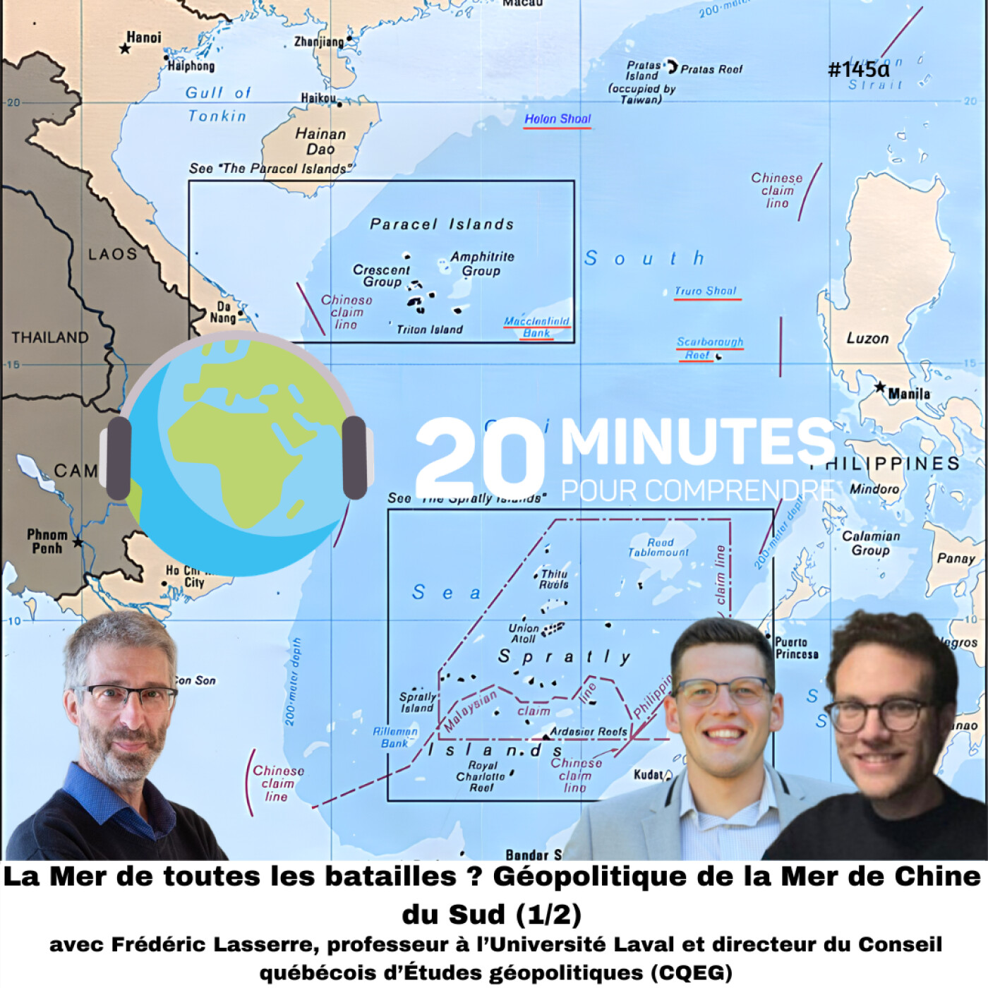 #145a : La Mer de toutes les batailles ? Géopolitique de la Mer de Chine du Sud (1/2)