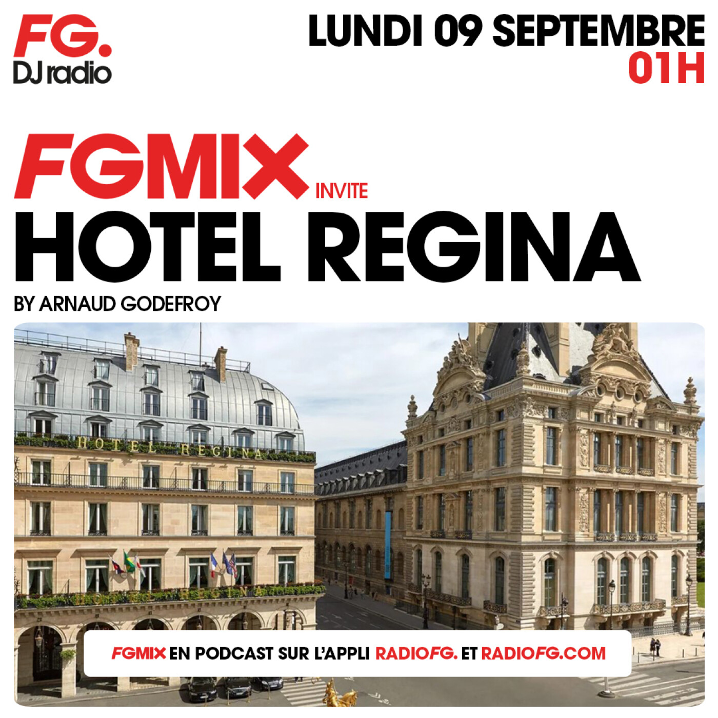 FG MIX INVITE : L'HÔTEL REGINA AVEC ARNAUD GODEFROY