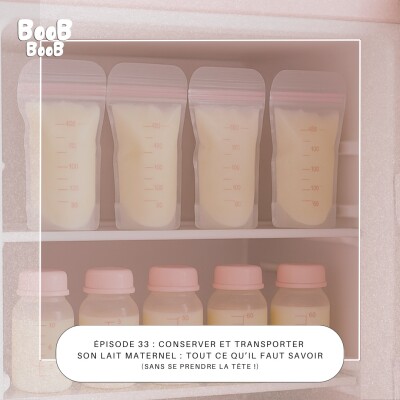 33. Conserver et transporter son lait maternel : tout ce qu’il faut savoir (sans se prendre la tête !) cover