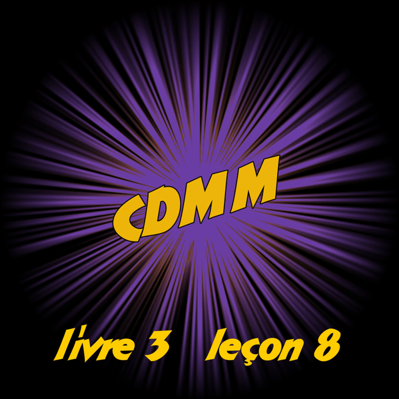 CDMM : Livre 3 - Leçon 8
