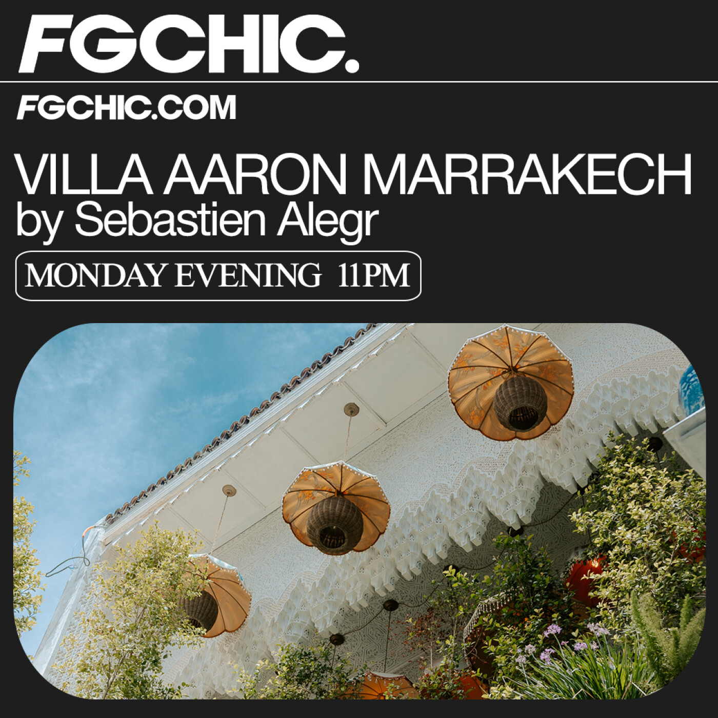 FG CHIC INVITE : LA VILLA AARON MARRAKECH BY SÉBASTIEN ALEGR