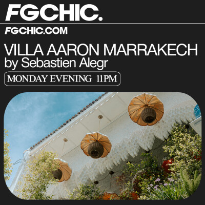 FG CHIC INVITE : LA VILLA AARON MARRAKECH BY SÉBASTIEN ALEGR cover
