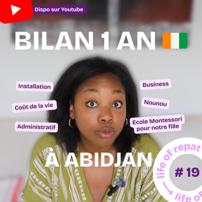 Ep. 19 S’installer à Abidjan : logement, business, nounou… le vrai bilan cover