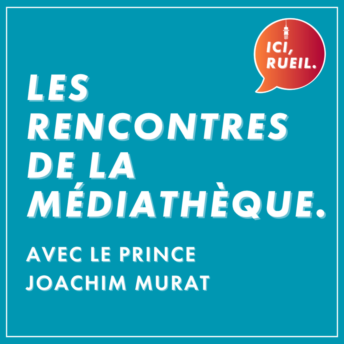 Les rencontres de la Médiathèque : Avec le Prince Joachim Murat, "Napoléon III, l'incompris" episode artwork