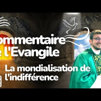 La mondialisation de l'INDIFFÉRENCE • Commentaire de l'Évangile | Homélie – Dimanche 25 septembre cover