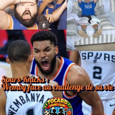 Les Knicks au sommet, Wembanyama en souffrance, pourquoi le Game 3 est déjà décisif ? cover