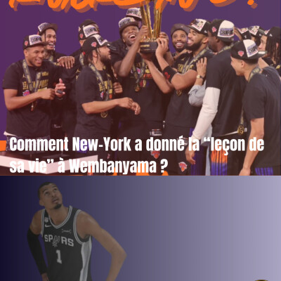 Comment les Knicks ont donné "la leçon de sa vie" à Wembanyama ? cover