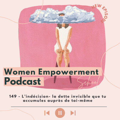 149. L’indécision - la dette invisible que tu accumules auprès de toi-même cover