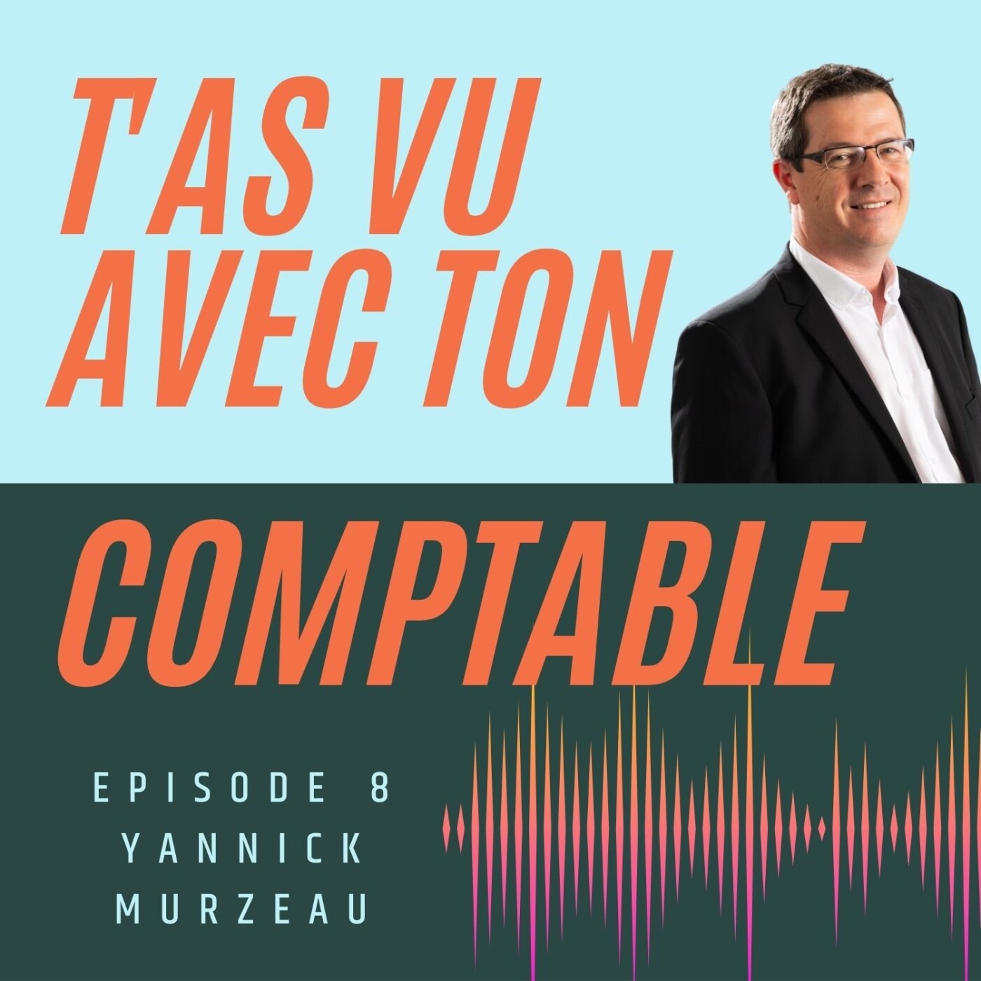 Yannick Murzeau : À quoi ressemblera le cabinet comptable de demain ? - S1 E8