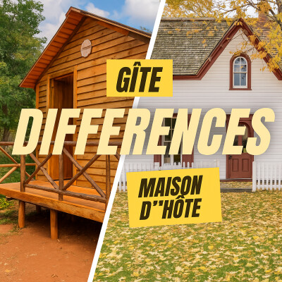 Différence entre gîte et maison d’hôtes : ce que tu dois absolument savoir cover