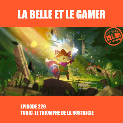Episode 229: Tunic, le triomphe de la nostalgie cover