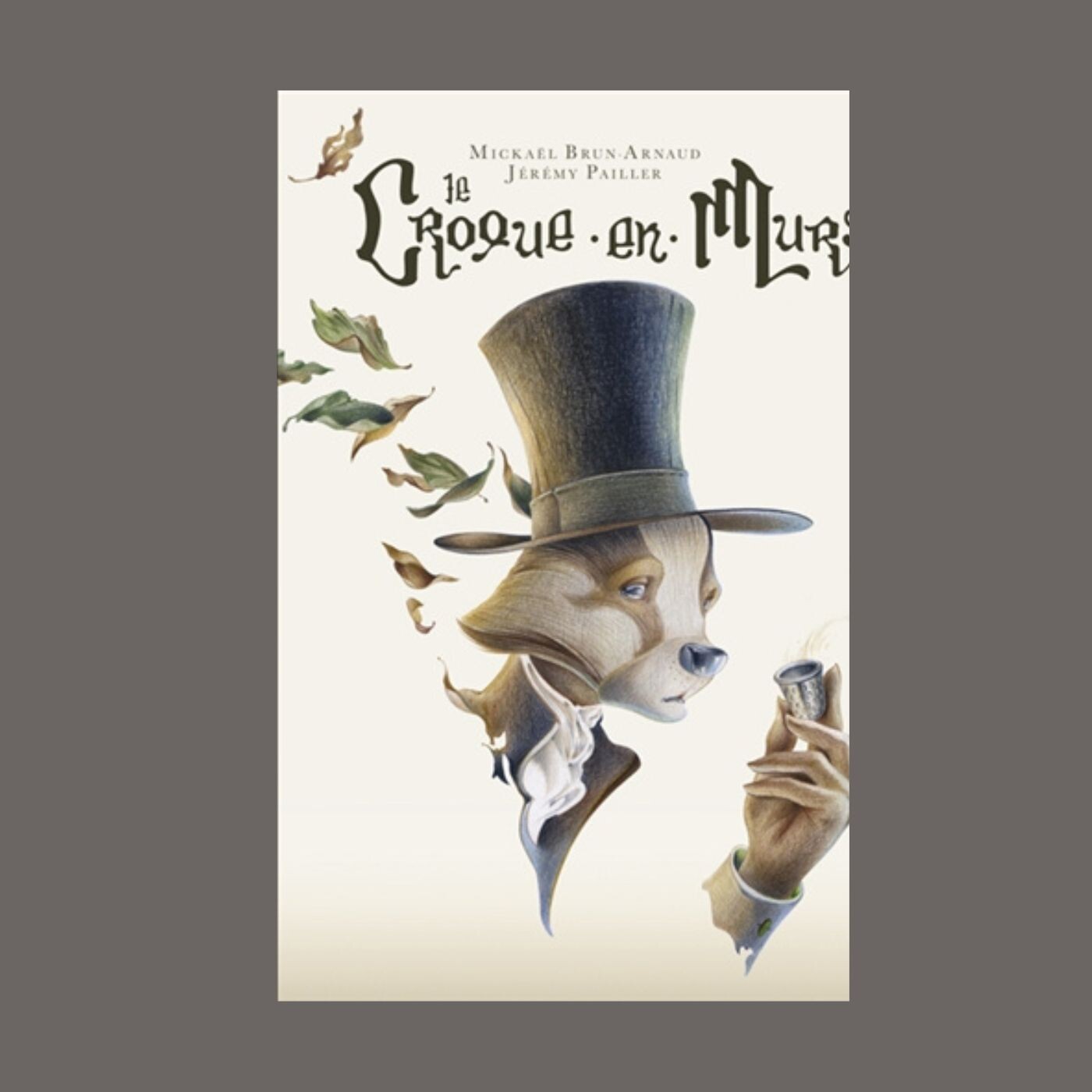Mickaël Brun-Arnaud et Jérémy Pailler - Le croque-en-murs