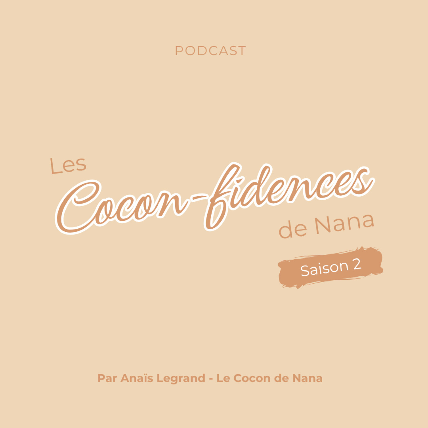 Bienvenue dans la saison 2 des Cocon-fidences de Nana !