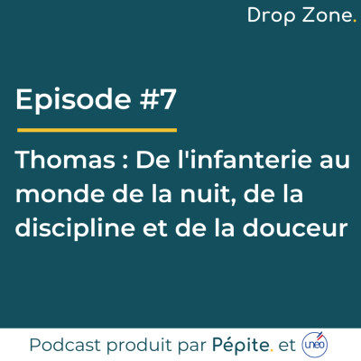 #7 Thomas - De l'infanterie au monde de la nuit, de la discipline et de la douceur cover