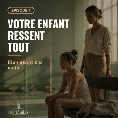 🎙️ Episode 27 - Ton calme est son entraînement le plus puissant - Série parents cover