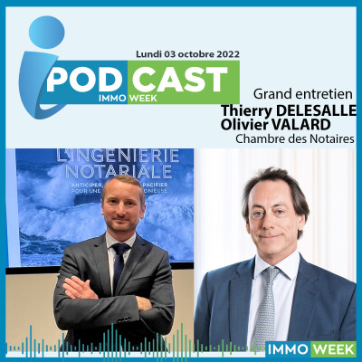iPodcast avec Thierry Delesalle et Olivier Valard (notaires) cover