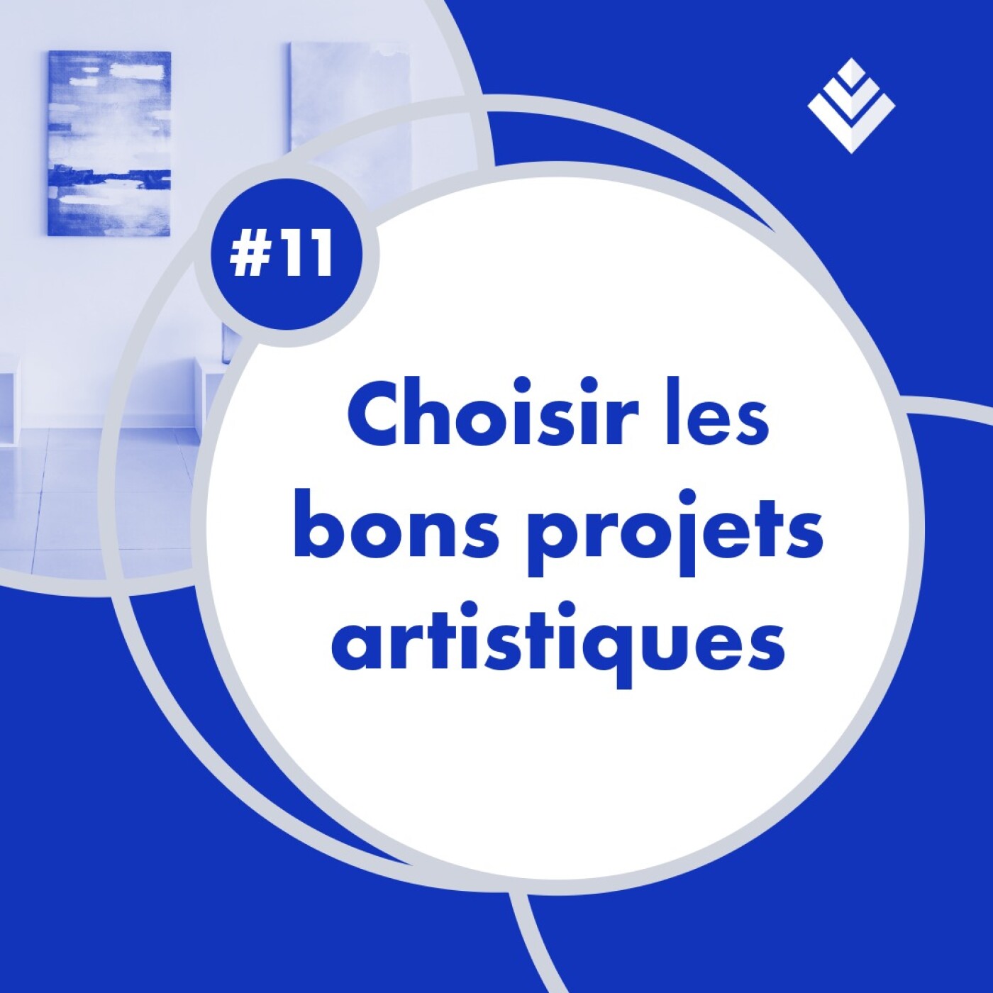 11. Choisir les bons projets artistiques