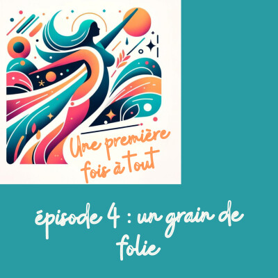 EP04 - Un grain de folie cover