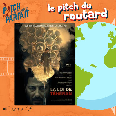 05 - LA LOI DE TÉHÉRAN - LE PITCH DU ROUTARD cover