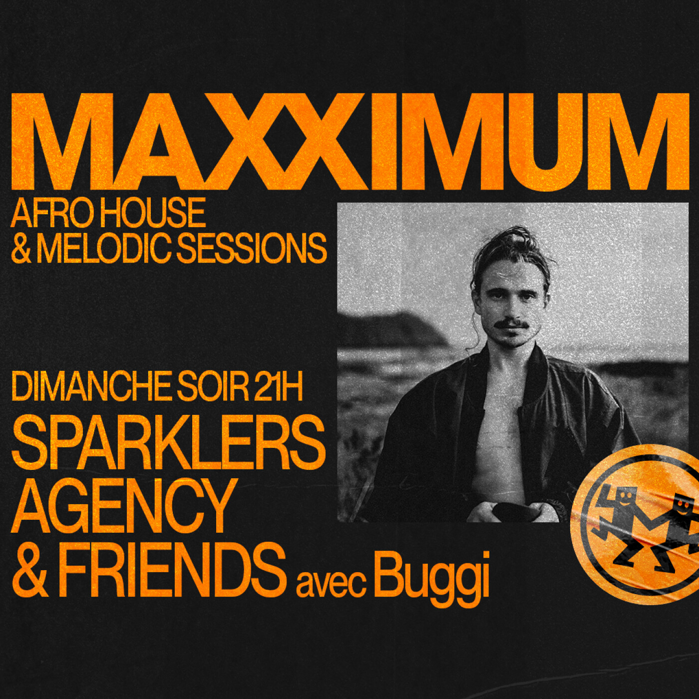 MAXXIMUM DJ'S : SPARKLERS AGENCY & FRIENDS AVEC BUGGI