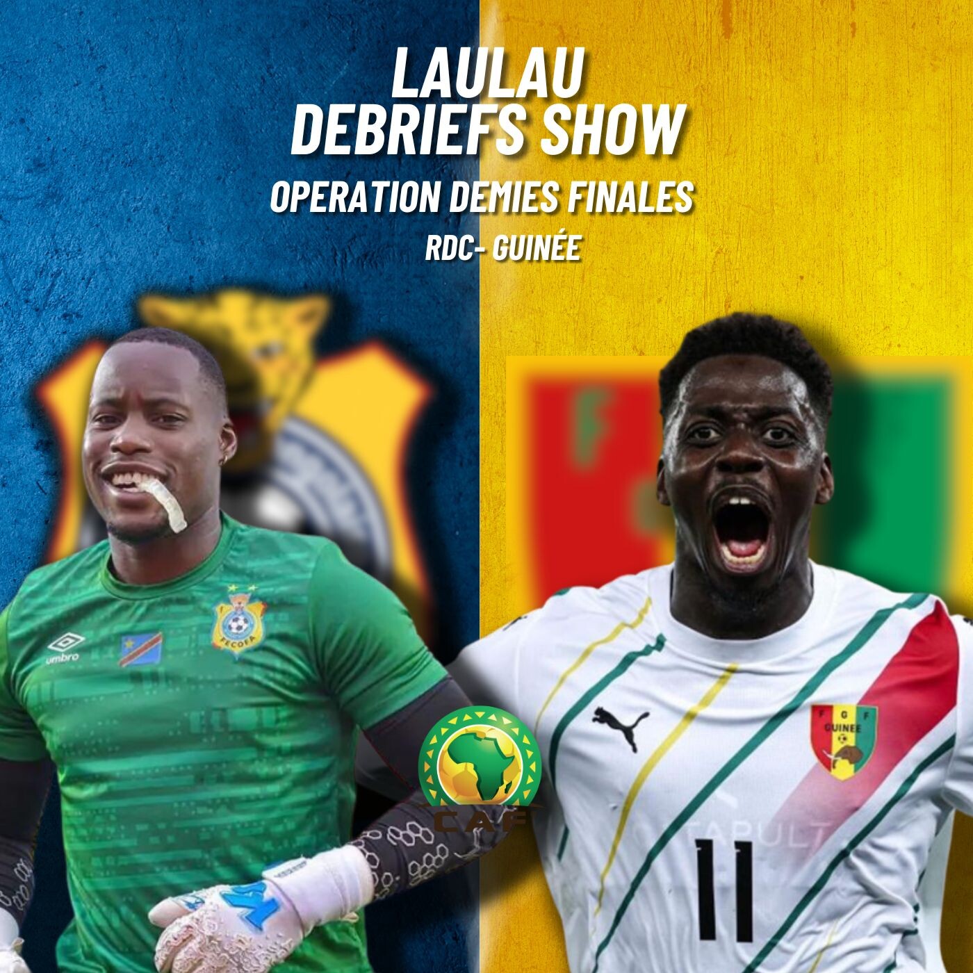OPERATION DEMIES FINALES - FOCUS SUR RDC - GUINEE (Coupe d'Afrique des Nations QUARTS DE FINALES)