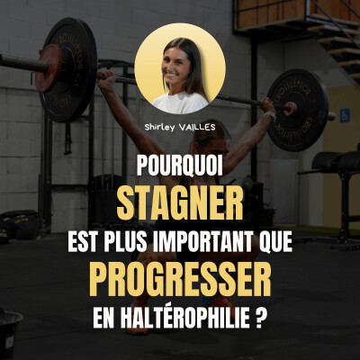 Ep 6 - Pourquoi stagner est plus important que progresser en haltérophilie cover