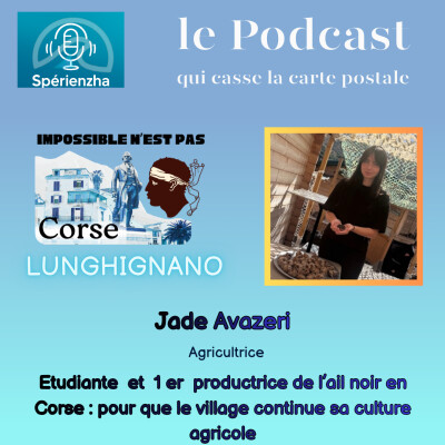 Impossible n’est pas Corse ! - Jade Avazeri, productrice de l’Ail Noir Corse cover