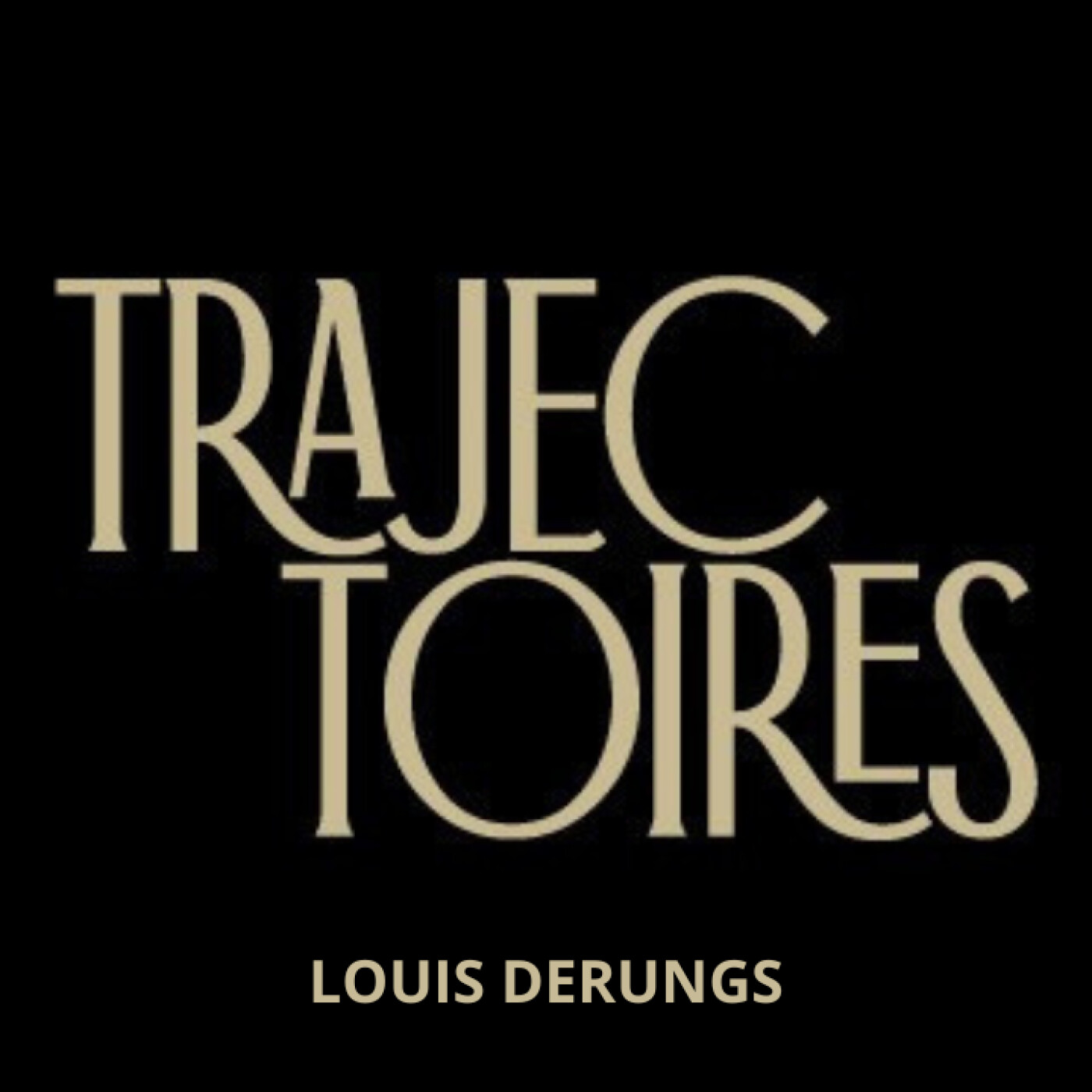 La trajectoire de Louis Derungs La trajectoire de Louis Derungs