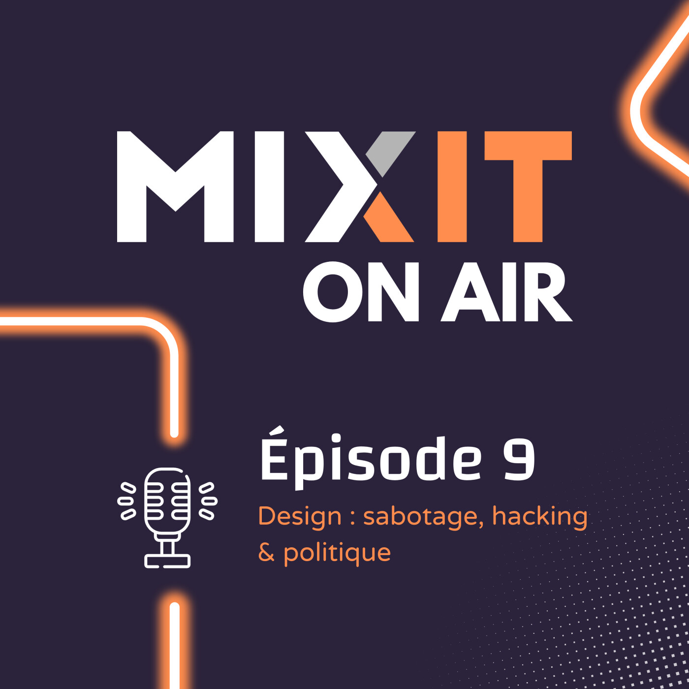 Episode 09 - Design : sabotage, hacking & politique