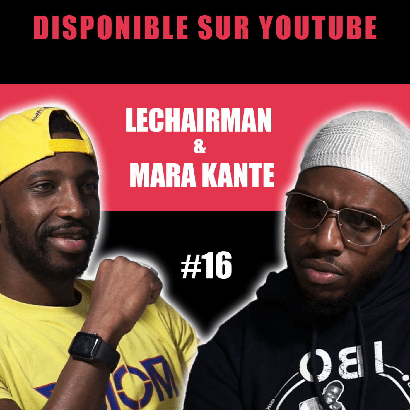 #16 LeChairman & Mara Kanté parlent Incarcération, Emeutes,Violences Policières, Politique,Social...