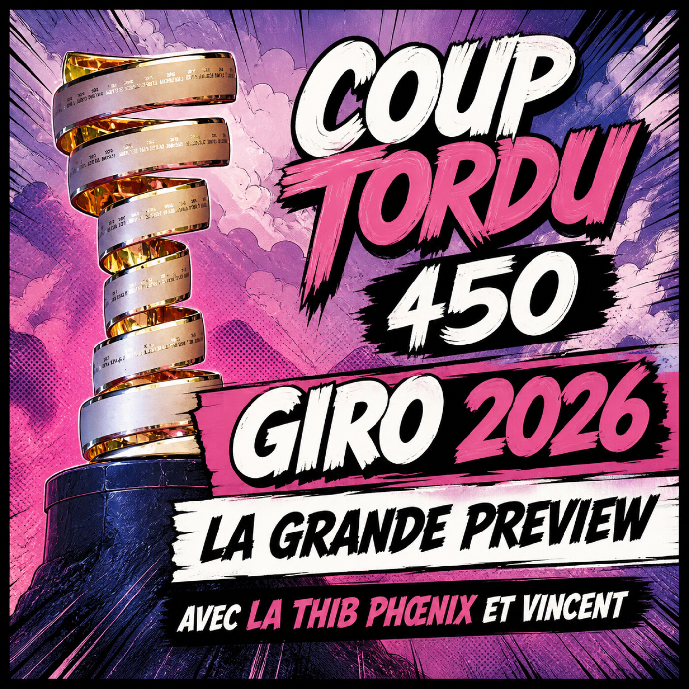 COUP TORDU 450 : GIRO 2026 ! LA GRANDE PREVIEW episode artwork