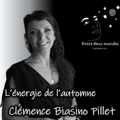 Entre deux Mondes - Interview - L'énergie de l'automne, Clémence Biasino Pillet cover