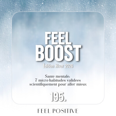 195. Feel Boost: Santé mentale - 7 micro-habitudes validées scientifiquement pour aller mieux cover