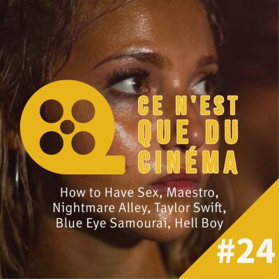 How to Have Sex, Maestro, Nightmare Alley, Miss Americana, Blue Eye Samourai, Hell Boy cover