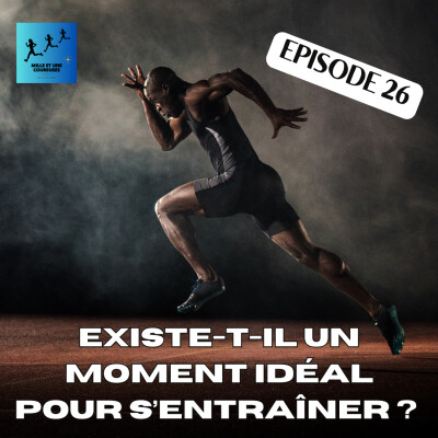 #26 Existe-t-il un moment idéal pour s'entraîner ? cover