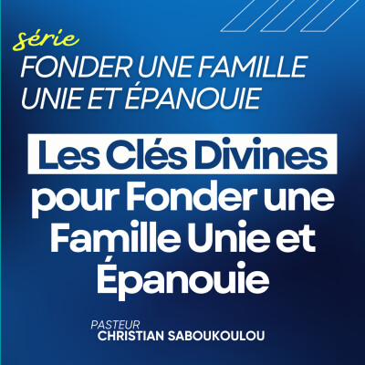 Fonder une famille unie et épanouie Ep3 - Les Clés Divines pour Fonder une Famille Unie et Épanouie cover