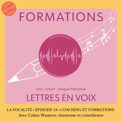 ÉPISODE 24 • Coaching et formations • Un récit de Coline Wauters, chanteuse et comédienne cover