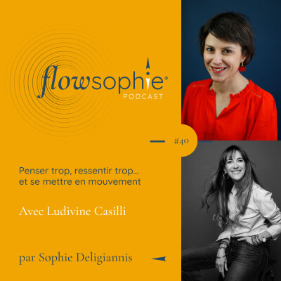 Penser trop, ressentir trop… et se mettre en mouvement avec Ludivine Casilli cover