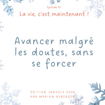 51. Avancer malgré les doutes, sans se forcer cover