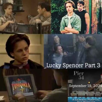Episode 580: The Port Charles 411 - Lucky Spencer Part 3 cover