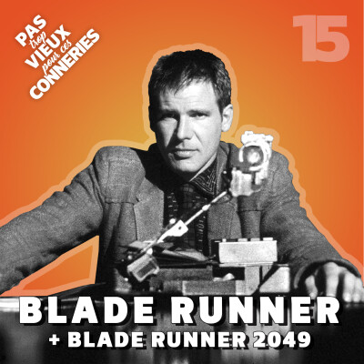Pas trop vieux 15 | Blade Runner (1982) cover