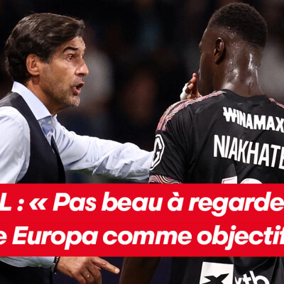 PFC - OL : "Pas beau à regarder..." La Ligue Europa comme objectif ! cover