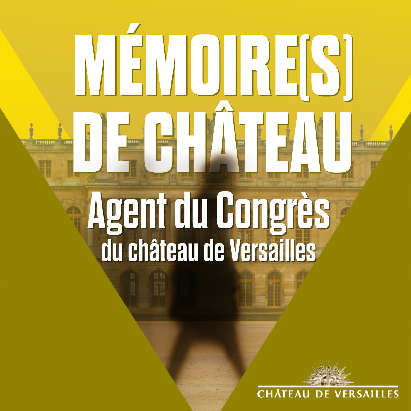 Mémoire(s) de Château : "Agent du Congrès du château de Versailles"