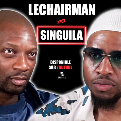 #267 LeChairman & Singuila parlent Industrie, Secteur Ä, Musique, Famille, Afrique, Héritage cover