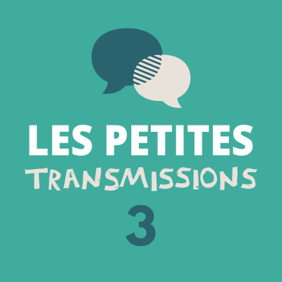 Lancement saison 3 - Les Petites Transmissions cover