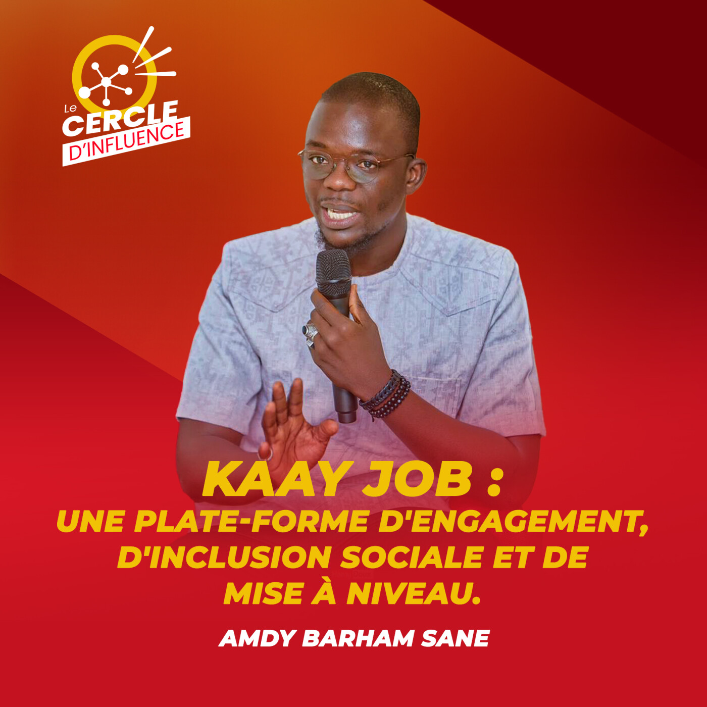 #98 Kaay Job : une plateforme d'engagement, d'inclusion sociale et de mise à niveau  I Amadou SANE |
